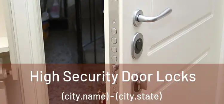  High Security Door Locks (city.name) - (city.state)